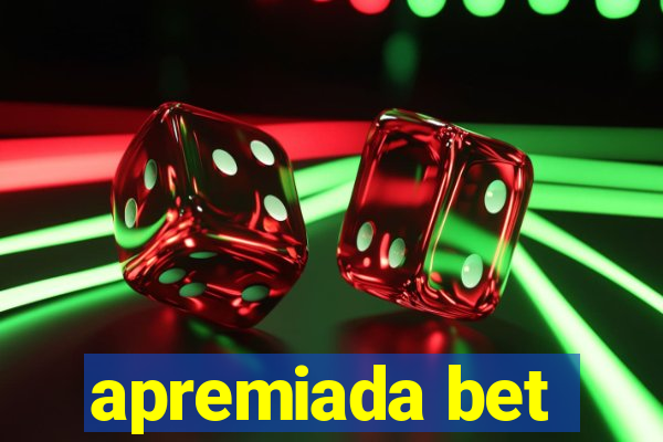 apremiada bet